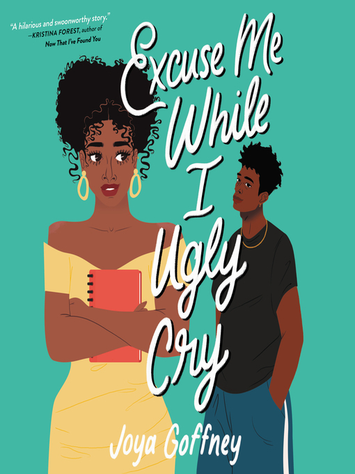 Title details for Excuse Me While I Ugly Cry by Joya Goffney - Available